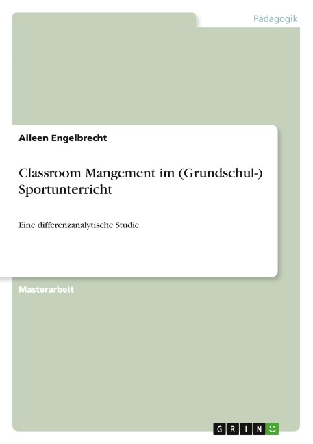 Classroom Mangement im (Grundschul-) Sportunterricht - Aileen Engelbrecht