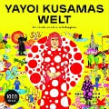 Yayoi Kusamas Welt - Hettie Judah
