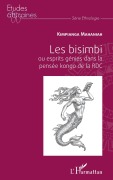 Cover-Bild zum Titel 'Les bisimbi ou esprits génies dans la pensée kongo de la RDC' von 'Mahaniah Kimpianga'