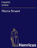 Cover-Bild zum Titel 'Maria Stuart' von 'Friedrich Schiller'