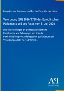 Cover-Bild zum Titel 'Verordnung (EU) 2026/1738 des Europäischen Parlaments und des Rates vom 8. Juli 2026' von 'Europäisches Parlament und Rat der Europäischen Union'
