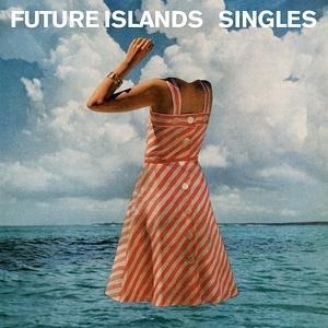 Singles - Future Islands