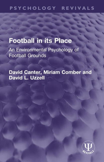 Football in its Place - David Canter, David L. Uzzell, Miriam Comber