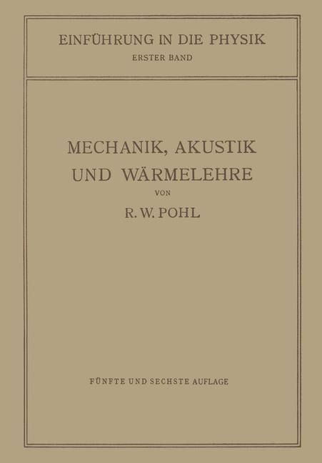 Einführung in die Mechanik, Akustik und Wärmelehre - Robert Wichard Pohl