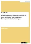 Cover-Bild zum Titel 'Saldenbestätigung als Prüfungstechnik für Forderungen aus Lieferungen und Leistungen im Umlaufvermögen' von 'René Marks'