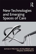 Cover-Bild zum Titel 'New Technologies and Emerging Spaces of Care' von 'Miquel Domènech'