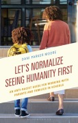 Cover-Bild zum Titel 'Let's Normalize Seeing Humanity First' von 'Dani Parker Moore'