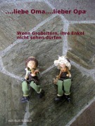 Cover-Bild zum Titel 'Liebe Oma lieber Opa' von 'Kurt Knirsch'
