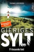 Cover-Bild zum Titel 'Gieriges Sylt' von 'Thomas Herzberg'