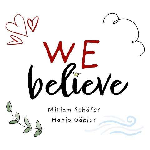 We Believe (CD) - Hanjo Gäbler, Miriam Schäfer