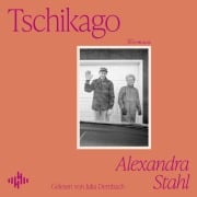 Cover-Bild zum Titel 'Tschikago' von 'Alexandra Stahl'