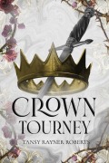 Cover-Bild zum Titel 'Crown Tourney' von 'Tansy Rayner Roberts'
