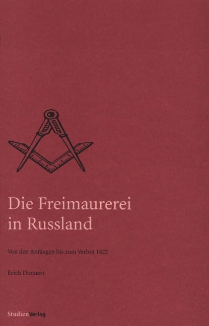 Die Freimaurerei in Russland - Erich Donnert