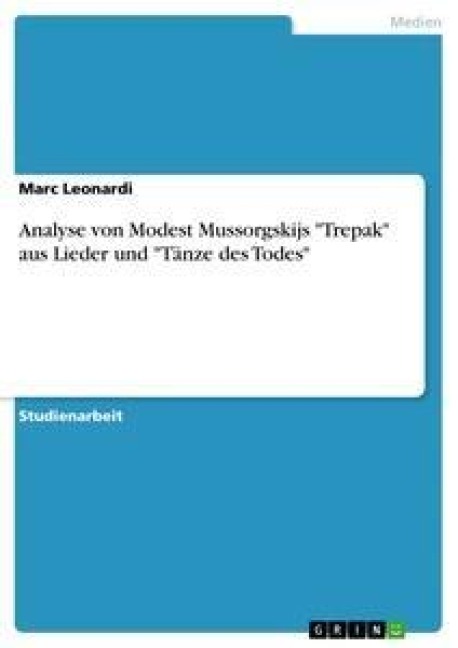 Analyse von Modest Mussorgskijs "Trepak" aus Lieder und "Tänze des Todes" - Marc Leonardi