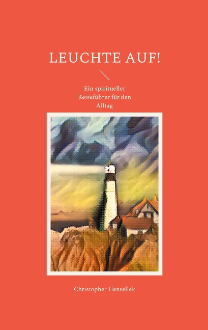 Leuchte auf! - Christopher Hensellek