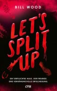 Cover-Bild zum Titel 'Let's Split Up - Ein verfluchtes Haus. Vier Freunde. Eine verhängnisvolle Entscheidung.' von 'Bill Wood'