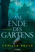 Cover-Bild zum Titel 'Am Ende des Gartens' von 'Camilla Bruce'