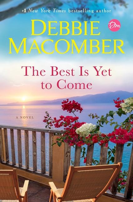 The Best Is Yet to Come - Debbie Macomber