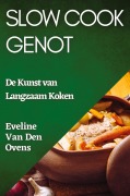 Cover-Bild zum Titel 'Slow Cook Genot' von 'Eveline van den Ovens'