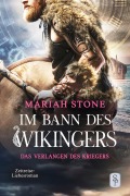 Cover-Bild zum Titel 'Das Verlangen des Kriegers - Erster Band der Im Bann des Wikingers-Reihe' von 'Mariah Stone'