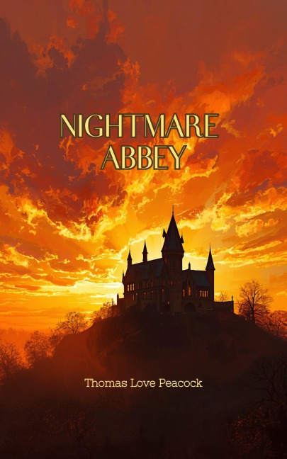 Nightmare Abbey - Thomas Love Peacock