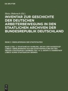 Cover-Bild zum Titel 'Staatsarchiv Hamburg. Archiv der Hansestadt Lübeck: Überlieferung aus der Staatsverwaltung bis 1937. Indices: Staatsarchiv Hamburg Teil 1 u. 2, Archiv d. Hansestadt Lübeck sowie Staatsarchiv Bremen' von ''