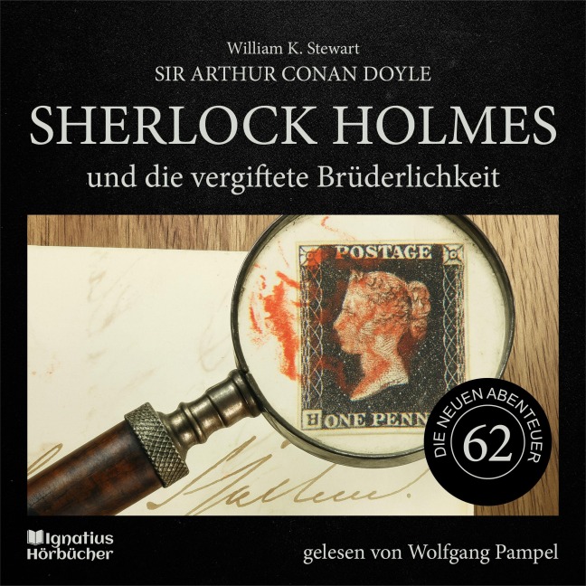 Sherlock Holmes und die vergiftete Brüderlichkeit (Die neuen Abenteuer, Folge 62) - Arthur Conan Doyle, William K. Stewart