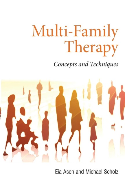 Multi-Family Therapy - Eia Asen, Michael Scholz