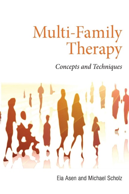 Multi-Family Therapy - Eia Asen, Michael Scholz