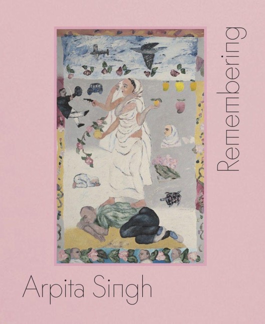 Arpita Singh. Remembering - 