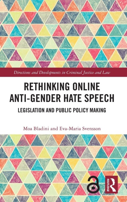 Rethinking Online Anti-Gender Hate Speech - Moa Bladini, Eva-Maria Svensson