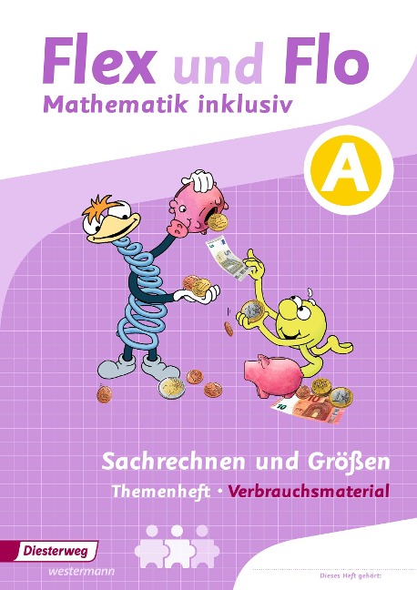 Flex und Flo Mathematik  inklusiv. Arbeitsheft Sachrechnen und Größen A - 