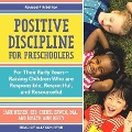Positive Discipline for Preschoolers: For Their Early Years-Raising Children Who Are Responsible, Respectful, and Resourceful, Revised 4th Edition - Ed D., Roslyn Ann Duffy