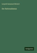 Cover-Bild zum Titel 'Der Rationalismus' von 'Leopold Immanuel Rückert'
