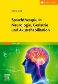 Cover-Bild zum Titel 'Sprachtherapie in Neurologie, Geriatrie und Akutrehabilitation' von 'Katrin Eibl, Christian Tilz, Wolfgang Kriegel, Carmen Simon'