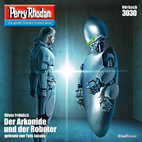 Perry Rhodan 3030: Der Arkonide und der Roboter - Oliver Fröhlich