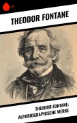 Cover-Bild zum Titel 'Theodor Fontane: Autobiographische Werke' von 'Theodor Fontane'