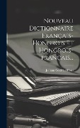 Cover-Bild zum Titel 'Nouveau Dictionnaire Français-hongrois Et Hongrois-français...' von 'Johann Gottfried Haas'