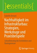 Cover-Bild zum Titel 'Nachhaltigkeit im Infrastrukturbau: Strategien, Werkzeuge und Praxisbeispiele' von 'Isabelle Armani'