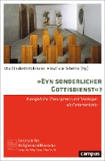 »Eyn sonderlicher Gottisdienst«? - 