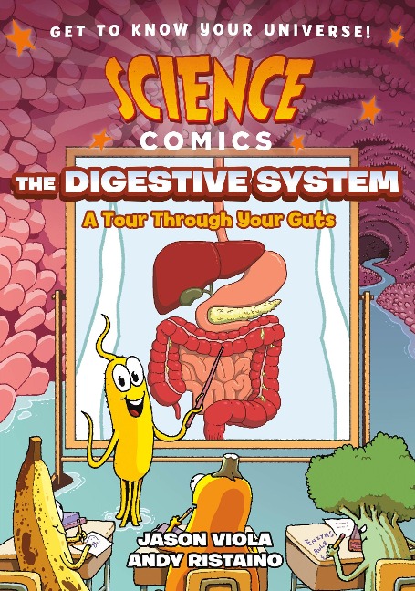 Science Comics: The Digestive System - Jason Viola