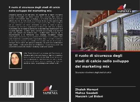 Il ruolo di sicurezza degli stadi di calcio nello sviluppo del marketing mix - Zhaleh Memari, Mahsa Saadati, Marzieh Lal Bidari