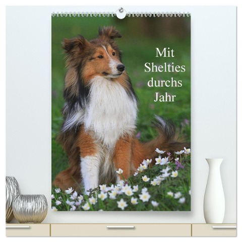 Mit Shelties durchs Jahr (hochwertiger Premium Wandkalender 2024 DIN A2 hoch), Kunstdruck in Hochglanz - Marion Reiß - Seibert