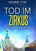 Cover-Bild zum Titel 'Tod im Zirkus. Ostfrieslandkrimi' von 'Susanne Ptak'