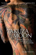 Cover-Bild zum Titel 'Yakuza Moon' von 'Shoko Tendo'