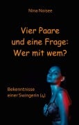 Cover-Bild zum Titel 'Vier Paare und eine Frage: Wer mit wem?' von 'Nina Noisee'