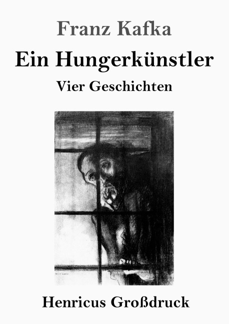 Ein Hungerkünstler (Großdruck) - Franz Kafka