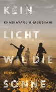 Kein Licht wie die Sonne - Khashayar J. Khabushani