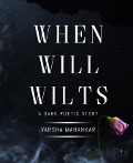 When will wilts - Varsha Mahankar