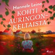 Cover-Bild zum Titel 'Kohti auringonkeltaista' von 'Hannele Leino'